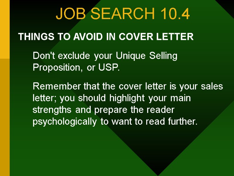 JOB SEARCH 10.4 THINGS TO AVOID IN COVER LETTER  Don't exclude your Unique